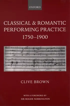 Brown |  Classical and Romantic Performing Practice 1750-1900 | Buch |  Sack Fachmedien