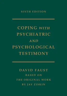 Faust |  Ziskin's Coping with Psychiatric and Psychological Testimony | Buch |  Sack Fachmedien