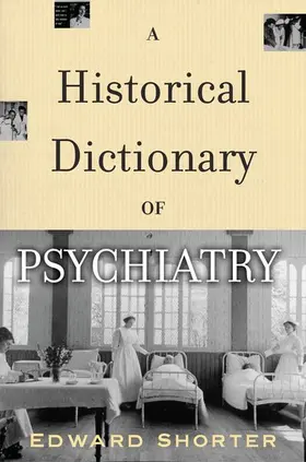 Shorter |  A Historical Dictionary of Psychiatry | Buch |  Sack Fachmedien