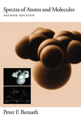 Bernath |  Spectra of Atoms and Molecules | Buch |  Sack Fachmedien