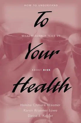 Kraemer / Lowe / Kupfer | To Your Health | Buch | 978-0-19-517870-8 | sack.de