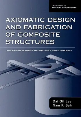 Lee / Suh |  Axiomatic Design and Fabrication of Composite Structures | Buch |  Sack Fachmedien
