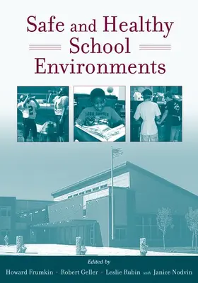 Frumkin / Geller / Rubin |  Safe and Healthy School Environments | Buch |  Sack Fachmedien