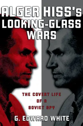 White |  Alger Hiss's Looking-Glass Wars | Buch |  Sack Fachmedien