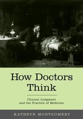 Montgomery |  HOW DOCTORS THINK C | Buch |  Sack Fachmedien