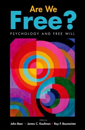 Baer / Kaufman / Baumeister |  Are We Free? Psychology and Free Will | Buch |  Sack Fachmedien