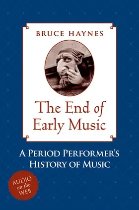 Haynes |  The End of Early Music | Buch |  Sack Fachmedien