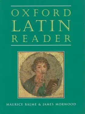 Balme / Morwood |  Oxford Latin Course: Oxford Latin Reader | Buch |  Sack Fachmedien
