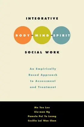 Lee / Chan / Ng |  Integrative Body-Mind-Spirit Social Work | Buch |  Sack Fachmedien