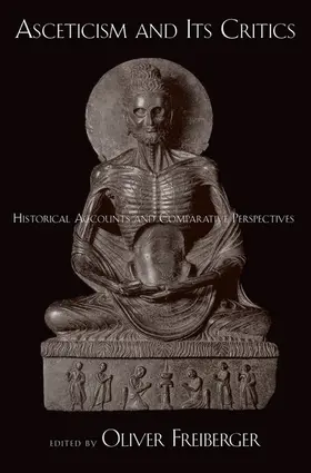 Freiberger |  Asceticism and Its Critics | Buch |  Sack Fachmedien