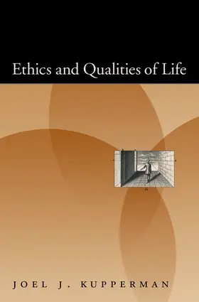 Kupperman |  Ethics and Qualities of Life | Buch |  Sack Fachmedien