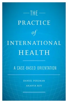Perlman / Roy |  The Practice of International Health | Buch |  Sack Fachmedien