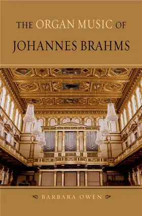 Owen |  The Organ Music of Johannes Brahms | Buch |  Sack Fachmedien