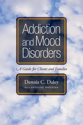 Daley / Douaihy |  Addiction and Mood Disorders | Buch |  Sack Fachmedien