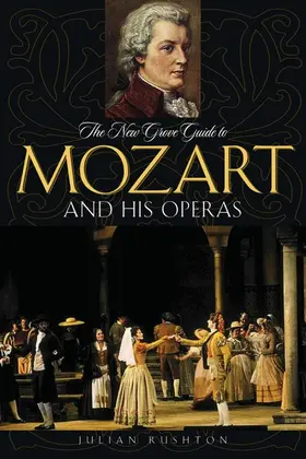 Rushton |  The New Grove Guide to Mozart and His Operas | Buch |  Sack Fachmedien