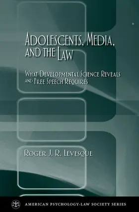 Levesque |  Adolescents, Media, and the Law | Buch |  Sack Fachmedien
