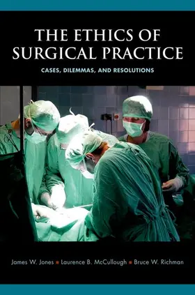 Jones / McCullough / Richman |  The Ethics of Surgical Practice | Buch |  Sack Fachmedien