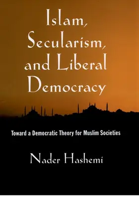 Hashemi |  Islam, Secularism, and Liberal Democracy | Buch |  Sack Fachmedien