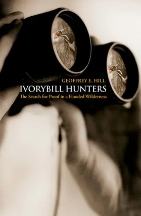 Hill |  Ivorybill Hunters | Buch |  Sack Fachmedien