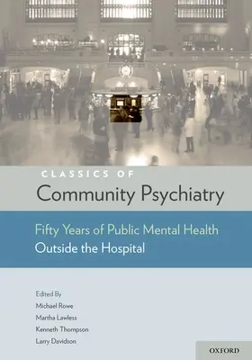 Rowe / Thompson / Lawless |  Classics of Community Psychiatry | Buch |  Sack Fachmedien
