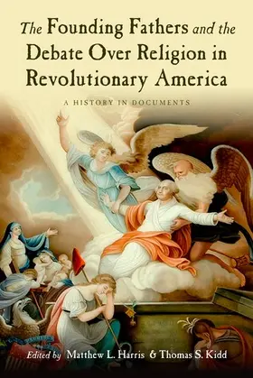 Harris / Kidd |  The Founding Fathers and the Debate over Religion in Revolutionary America | Buch |  Sack Fachmedien