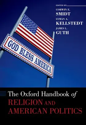 Smidt / Kellstedt / Guth |  Oxford Handbook of Religion and American Politics | Buch |  Sack Fachmedien