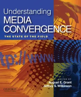 Grant / Wilkinson |  Understanding Media Convergence | Buch |  Sack Fachmedien