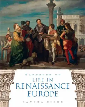 Sider |  Handbook to Life in Renaissance Europe | Buch |  Sack Fachmedien