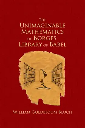 Bloch |  Unimaginable Mathematics of Borges' Library of Babel | Buch |  Sack Fachmedien