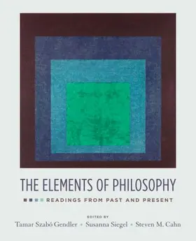 Gendler / Siegel / Cahn |  The Elements of Philosophy: Readings from Past and Present | Buch |  Sack Fachmedien