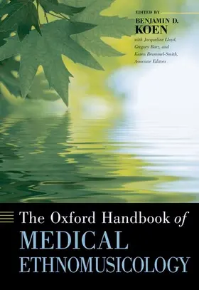 Koen / Lloyd / Barz |  Oxford Handbook of Medical Ethnomusicology | Buch |  Sack Fachmedien