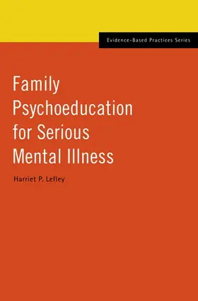 Lefley |  Family Psychoeducation for Serious Mental Illness | Buch |  Sack Fachmedien