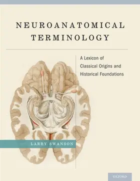 Swanson | Neuroanatomical Terminology | Buch | 978-0-19-534062-4 | www2.sack.de
