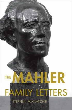 Mahler / McClatchie |  The Mahler Family Letters | Buch |  Sack Fachmedien