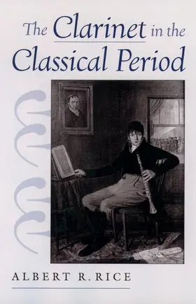 Rice |  The Clarinet in the Classical Period | Buch |  Sack Fachmedien