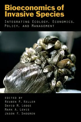 Keller / Lodge / Lewis |  Bioeconomics of Invasive Species | Buch |  Sack Fachmedien