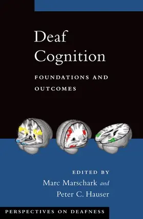 Marschark / Hauser |  DEAF COGNITION FOUNDAT & OUTCOMES PD C | Buch |  Sack Fachmedien