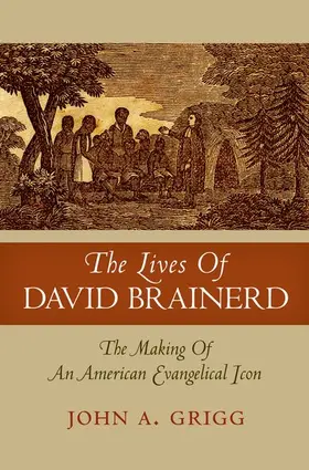 Grigg |  The Lives of David Brainerd | Buch |  Sack Fachmedien