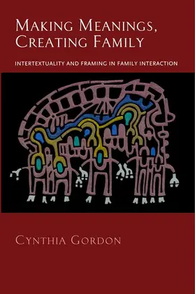 Gordon |  Making Meanings, Creating Family | Buch |  Sack Fachmedien