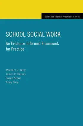 Kelly / Raines / Stone |  School Social Work | Buch |  Sack Fachmedien