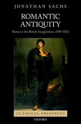 Sachs |  Romantic Antiquity | Buch |  Sack Fachmedien