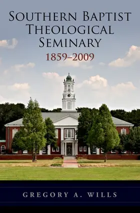 Wills |  Southern Baptist Seminary 1859-2009 | Buch |  Sack Fachmedien