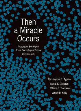 Agnew / Carlston / Graziano |  Then a Miracle Occurs | Buch |  Sack Fachmedien
