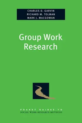 Garvin / Tolman / Macgowan |  Group Work Research | Buch |  Sack Fachmedien