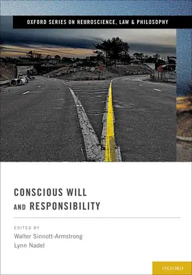 Sinnott-Armstrong / Nadel |  Conscious Will and Responsibility | Buch |  Sack Fachmedien
