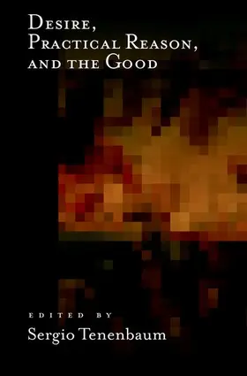 Tenenbaum |  Desire, Practical Reason, and the Good | Buch |  Sack Fachmedien