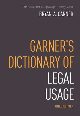 Garner |  Garner's Dictionary of Legal Usage | Buch |  Sack Fachmedien