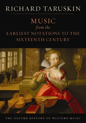 Taruskin |  Music from the Earliest Notations to the Sixteenth Century | Buch |  Sack Fachmedien