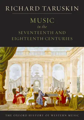 Taruskin |  Music in the Seventeenth and Eighteenth Centuries | Buch |  Sack Fachmedien