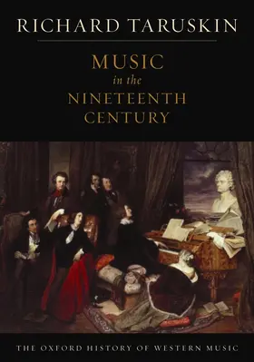 Taruskin |  The Oxford History of Western Music: Music in the Nineteenth Century | Buch |  Sack Fachmedien